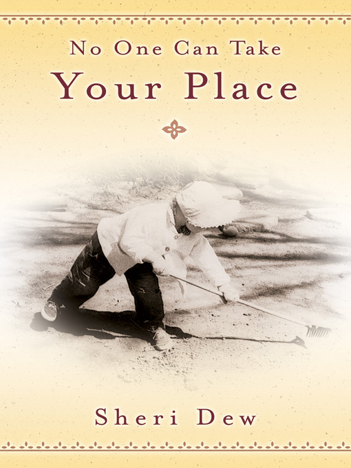 Title details for No One Can Take Your Place by Sheri Dew - Available